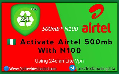 How To Activate Airtel 500mb For N100 Powered With 24clan VPN