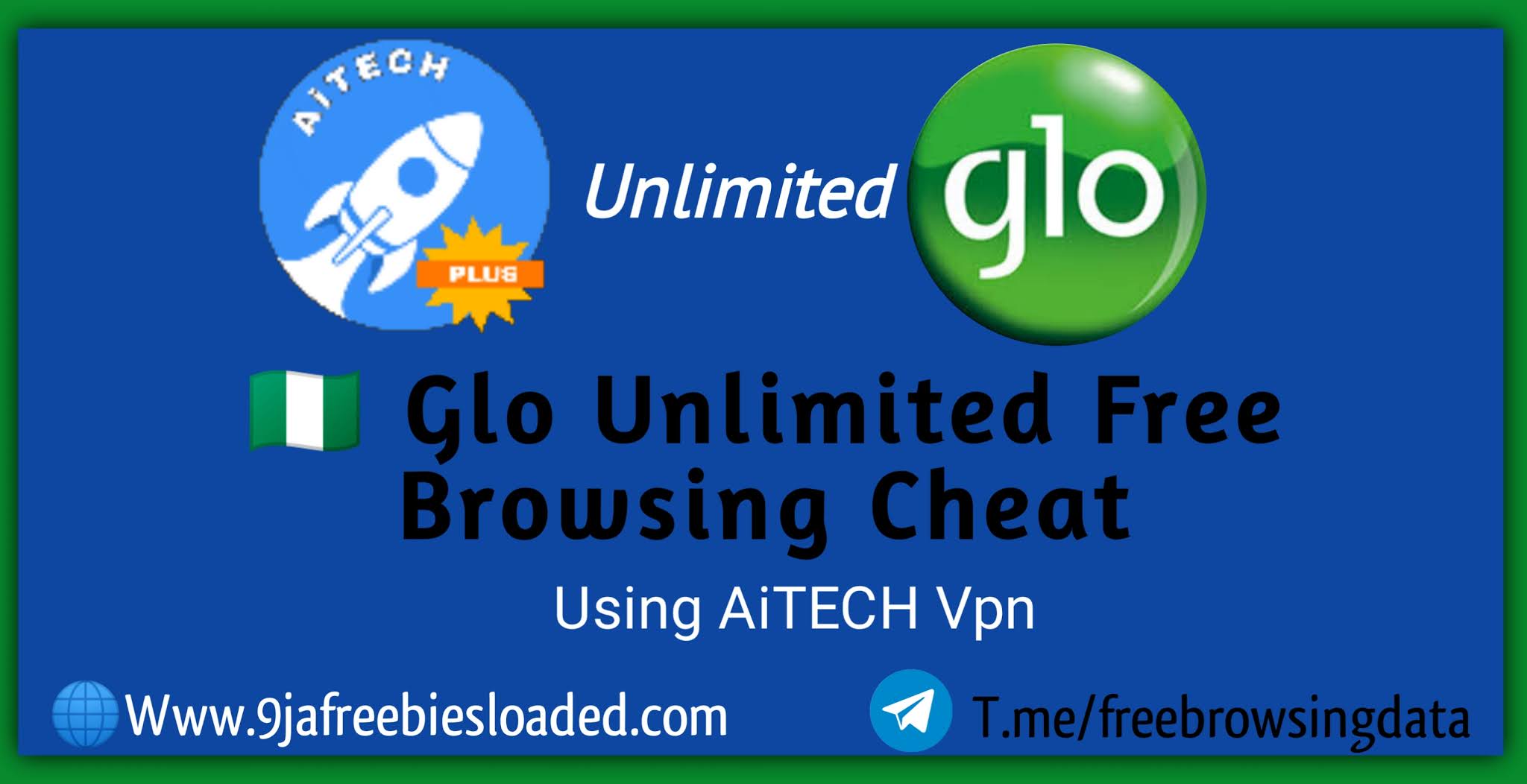 Glo Unlimited Free Browsing Cheat Powered With AiTECH VPN - August