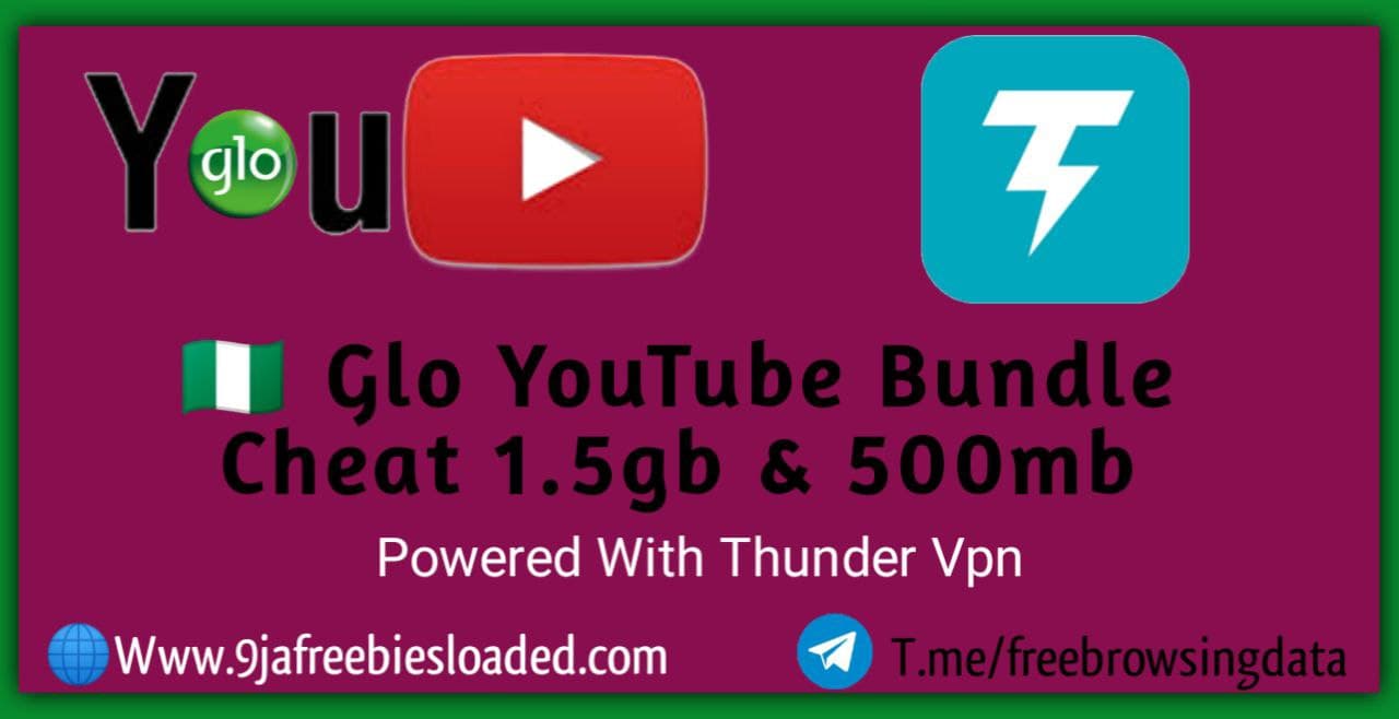 Glo YouTube Bundle Cheat On Thunder VPN ( 1.5GB & 500MB )