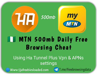 MTN 500mb Daily Free Browsing Cheat - Ha Tunnel Plus